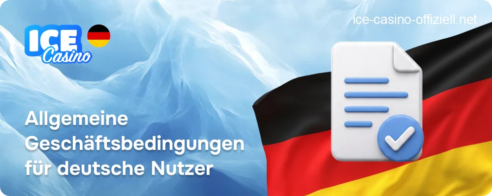 Allgemeine Geschäftsbedingungen für deutsche Nutzer von Ice Casino